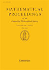 MATHEMATICAL PROCEEDINGS OF THE CAMBRIDGE PHILOSOPHICAL SOCIETY封面
